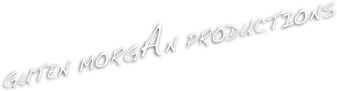 GUTEN MORGAN PRODUCTIONS